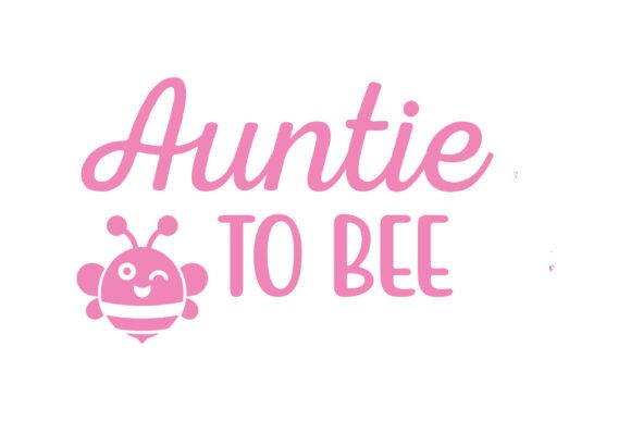 Auntie to Bee Graphics for Crafts