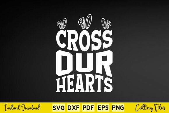 Cross Our Hearts Funny Easter Day Graphics for Crafts