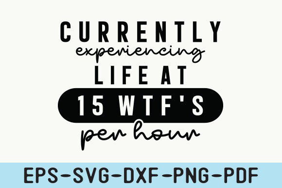 Currently Experiencing Life SVG