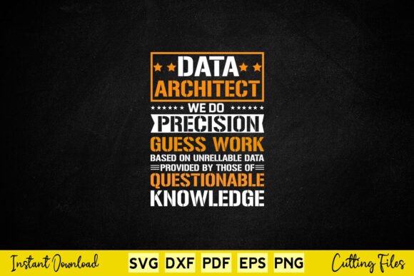 Data Architect We Do Precision Guesswork Graphics for Crafts