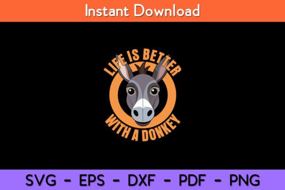 Donkey Lover Life is Better with a Graphics for Crafts