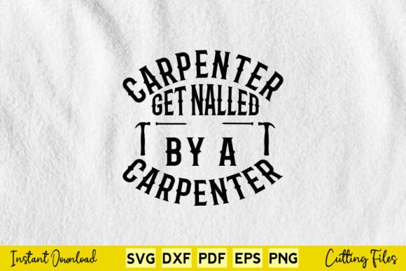 Get Nailed by a Professional Carpenter Graphics for Crafts