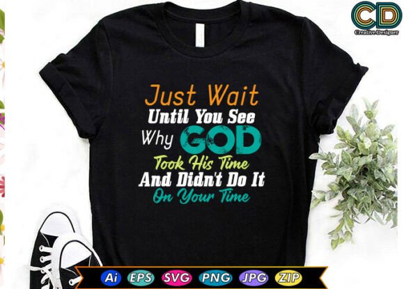 Graphics for Crafts: Just Wait Until You See Why God Took His