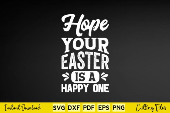 Hope Your Easter Is A Happy One Graphic Design