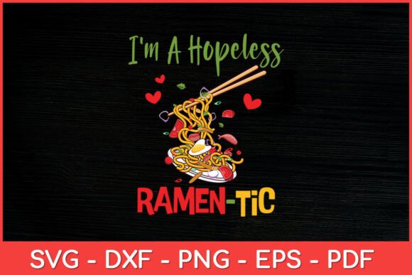 Hopeless Ramen-tic Romantic Graphics for Creative Crafts