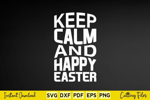 Keep Calm and Happy Easter Graphics for Crafts