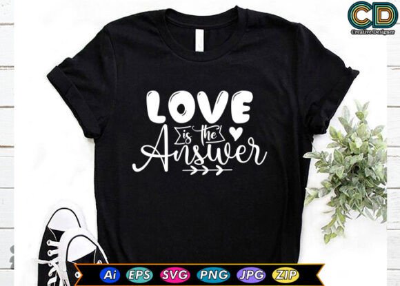 LOVE is the ANSWER Valentine Graphic for Crafts
