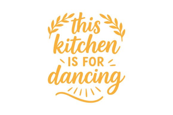 This Kitchen is for Dancing Graphics