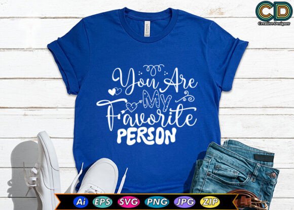 YOU ARE MY FAVORITE PERSON Graphics for Crafts